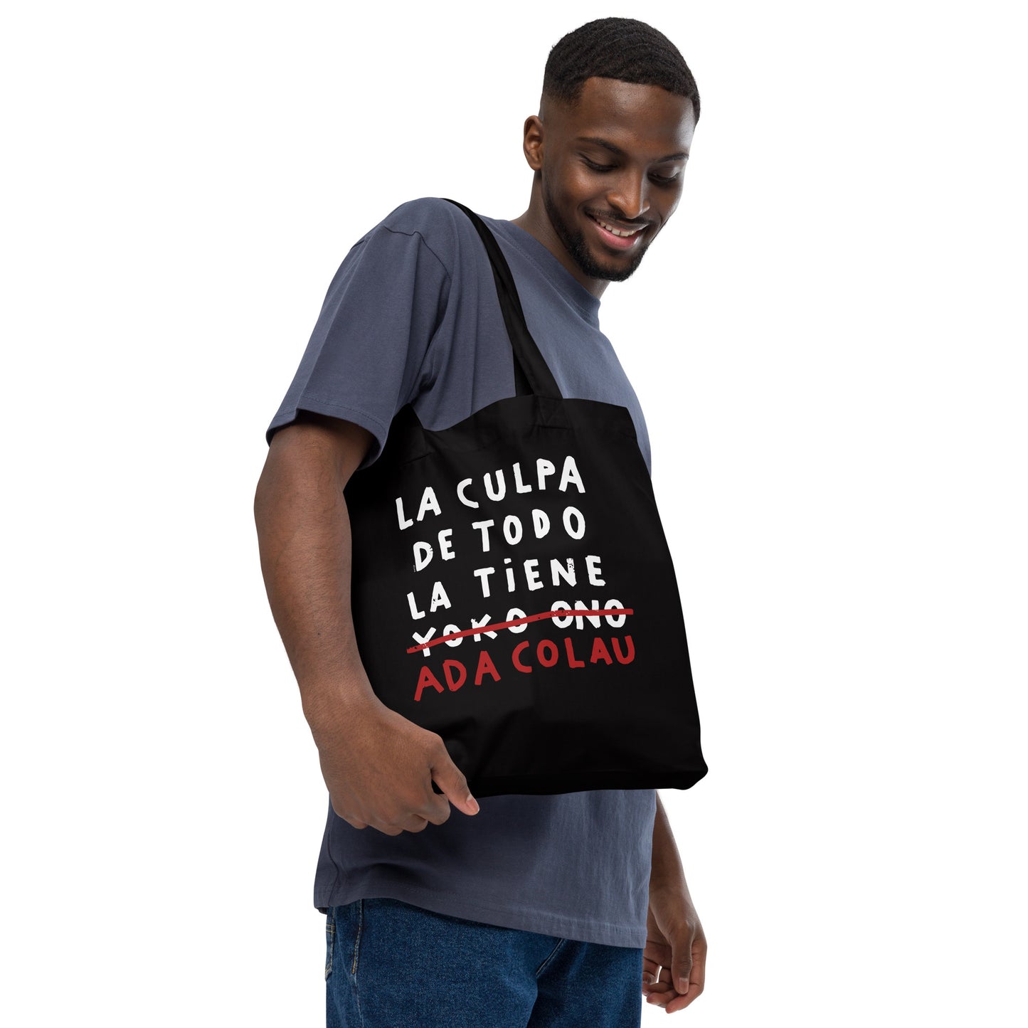 Tote bag "La culpa de todo la tiene Ada Colau"
