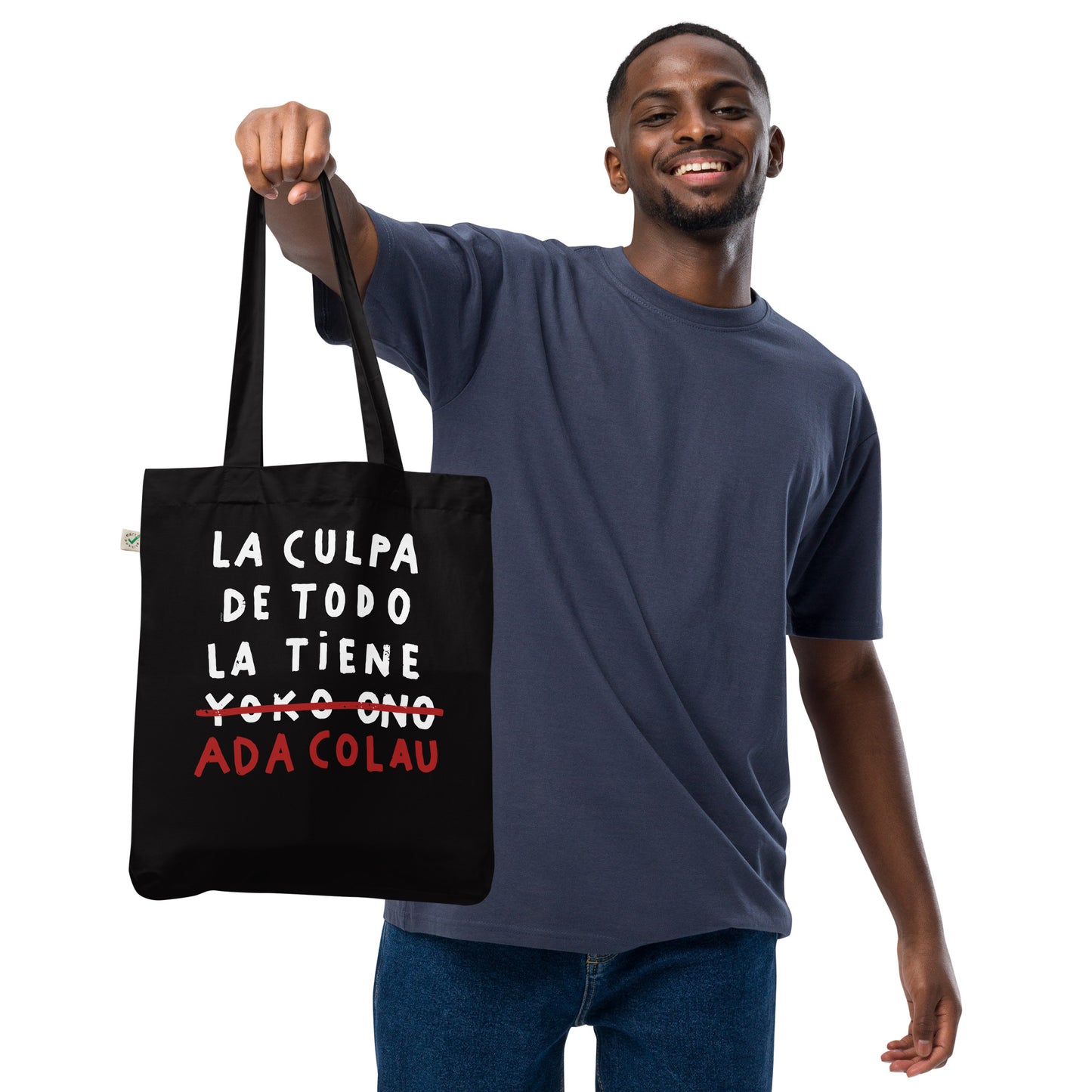 Tote bag "La culpa de todo la tiene Ada Colau"