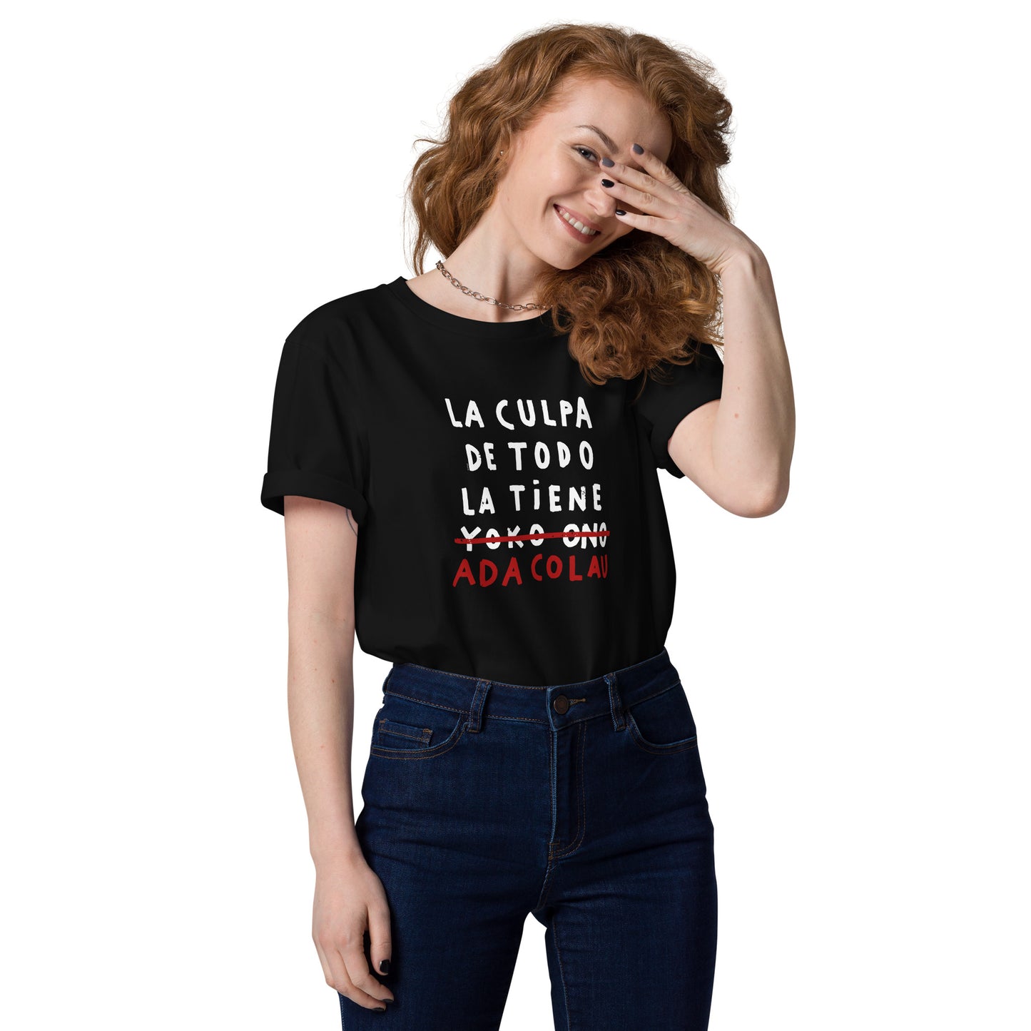 Camiseta "La culpa de todo la tiene Ada Colau"